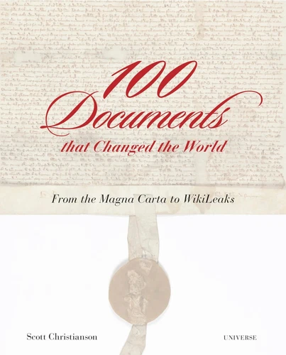 100 Documents That Changed the World: From the Magna Carta to Wikileaks