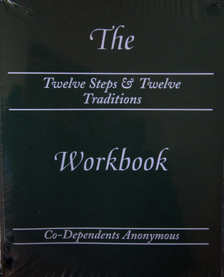 The Twelve Steps & Twelve Traditions Workbook of Co-Dependents Anonymous
