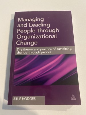 Managing and Leading People Through Organizational Change 