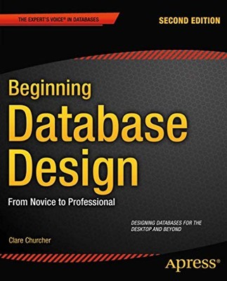 Beginning Database Design: From Nov..., Churcher, Clare