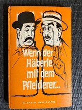 Wenn der Häberle mit dem Pfleiderer von Wilfried Schilling | 📕 659