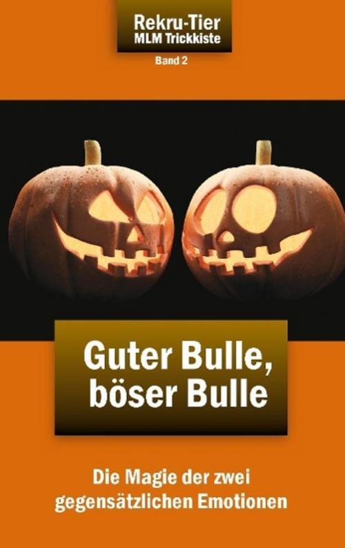 Thumbnail - Rekru-tier Mlm Trickkiste Band 2: Guter Bulle, Böser Bulle ...
