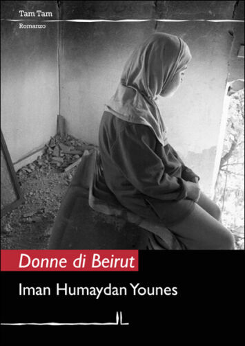 Libri Humaydan Younes Iman - Donne Di Beirut - Foto 1 di 1