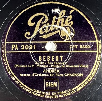 Andrex: Ich habe gelächelt / Bebert DISC 78 RPM PATHE PA 2091