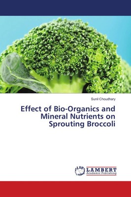 Sunil Choudhary | Effect of Bio-Organics and Mineral Nutrients on Sprouting...