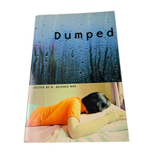 Anthology of Heartbreak Stories Dumped Delores Max