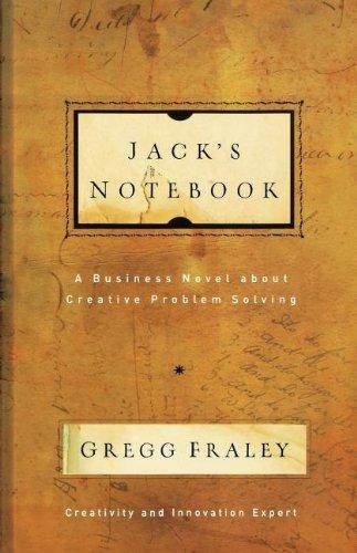 Jack's Notebook: A Business Novel about Creative Problem Solving