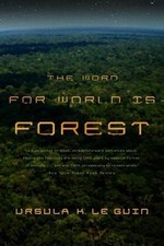 The Word for World is Forest by Le Guin, Ursula K.