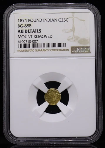 1874 25C California Fractional Gold Coin BG-888 NGC AU Details-Mount Removed