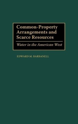 Edward M. Barba Common-Property Arrangements and Scarce Reso (Gebundene Ausgabe)