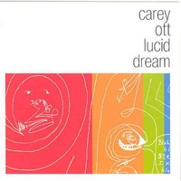 Carey Ott Lucid Dream Cd Neu