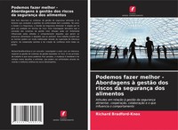 Podemos Fazer Melhor - Abordagens à GestãO Dos Riscos Da SegurançA Dos Alimentos