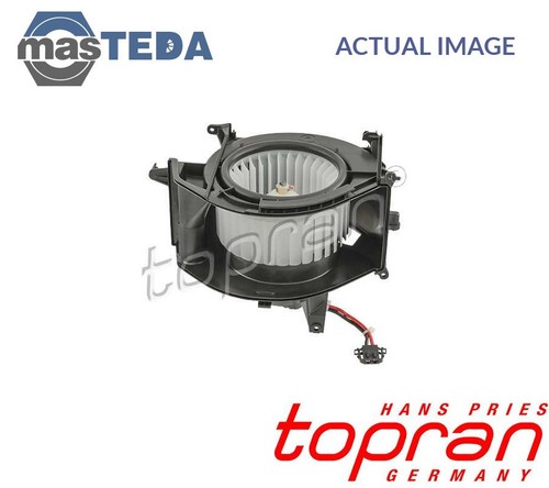 Topran Radiator Fan Motor 114 410 INTERIOR BLOWER FAN MOTOR LHD ONLY TOPRAN NEW OE REPLACEMENT ...