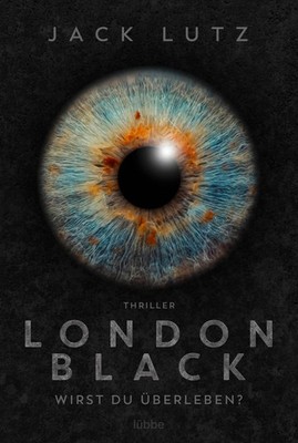 London Black | Jack Lutz | Wirst du überleben?. Thriller | Taschenbuch | 448 S.