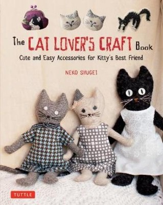 Crafty Cat Lovers The Cat Lover's Craft Book (Taschenbuch) (US IMPORT)