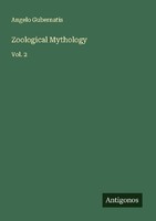 Zoological Mythology Angelo Gubernatis