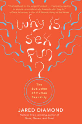 Why Is Sex Fun?: The Evolution of Human Sexuality (Science Masters) - VERY GOOD