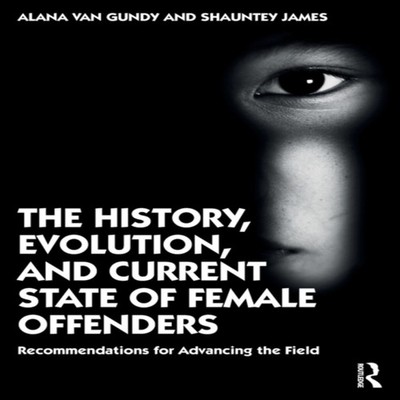 The History Evolution and Current State of Female Offenders Recom