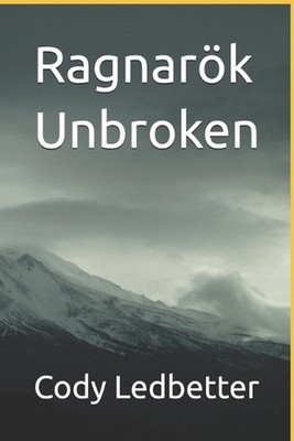 Ragnark Unbroken by Cody Ledbetter Paperback Book