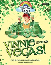 VINNIE GOES TO VEGAS (TALES FROM LEPRECHAUN LAND) By Marita O'donovan & Stephen