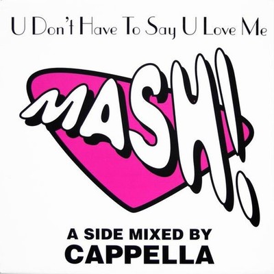 Mash! - U Don't Have To Say U Love Me (VINYL)
