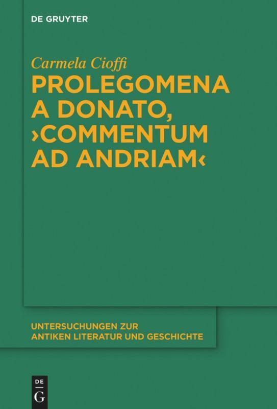 Thumbnail - Carmela Cioffi | Prolegomena A Donato, Commentum Ad Andriam | Buch |