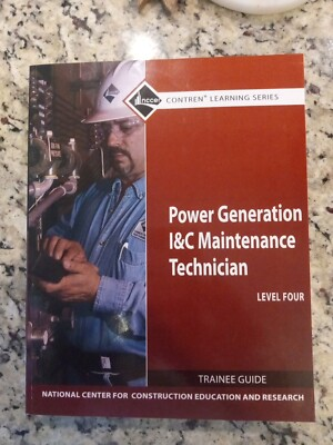 #ad Level 3 and 4 Power Generation Iamp;C Maintenance Technician Trainee Guide NCCER $50.00