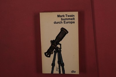 407558 Mark Twain MARK TWAIN BUMMELT DURCH EUROPA Deutscher Taschenbuch Verlag