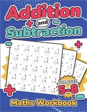 Addition and Subtraction Maths Workbook Kids Ages 5-8 Adding and Subtracting 110