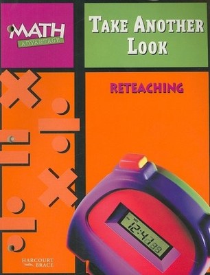 MATH ADVANTAGE TAKE ANOTHER LOOK RETEACHING WORKBOOK, By Harcourt & Harcourt
