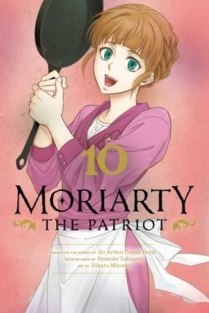 Moriarty the Patriot, Vol. 10 by Ryosuke Takeuchi (Paperback Book)
