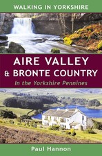 Paul Hannon Aire Valley & Bronte Country in the Yorkshire Pennines (Paperback)