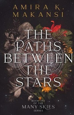 Amira K. Makansi The Paths Between the Stars Volume 1 (Taschenbuch) Many Skies