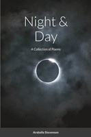 Night & Day | A Collection Of Poems | Arabella Stevenson | Taschenbuch | 2020