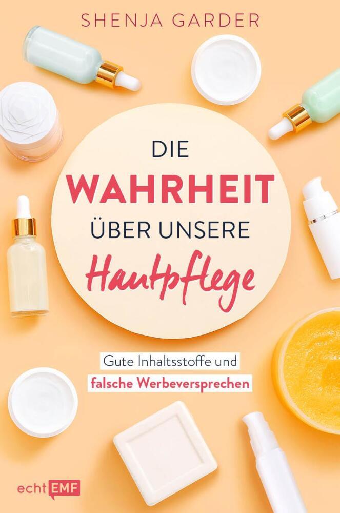 Thumbnail - Die Wahrheit Über Unsere Hautpflege - Shenja Garder - 9783745909944