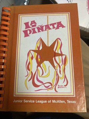 Vintage Cookbook : La Piñata McAllen Texas Junior League 1980 Spiral bound