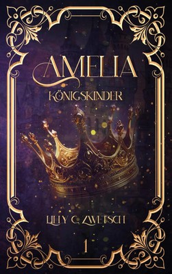 Amelia Königskinder Lilly C. Zwetsch Taschenbuch Misfits 278 S. Deutsch 2021