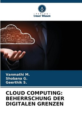 Cloud Computing: Beherrschung Der Digitalen Grenzen by Vanmathi M. Paperback Boo