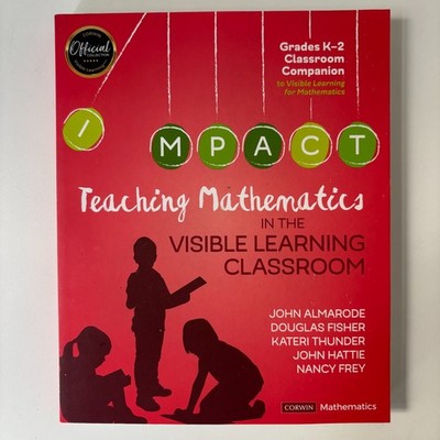 Teaching Mathematics in the Visible Learning Classroom Grades K-2 Textbook PB
