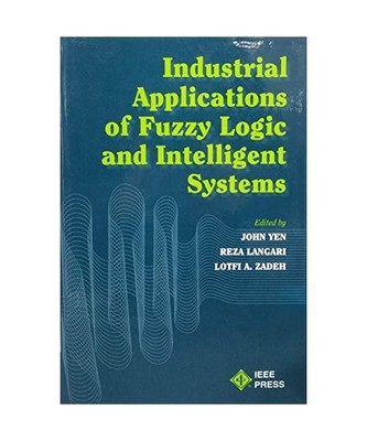 Industrial Applications of Fuzzy Logic and Intelligent Systems, Yen, John; Langa