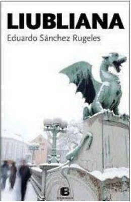 Liubliana (Spanish) Paperback by Eduardo Sanchez Rugeles