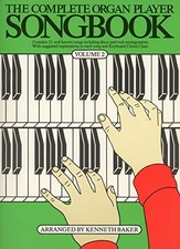 The Complete Organ Player Songbook: Volume 2 by Kenneth Baker arr. Book The