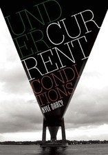 Under Current Conditions by Kyle Darcy