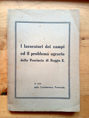 I lavoratori dei campi ed il problema agrario della provincia di Reggio Emilia