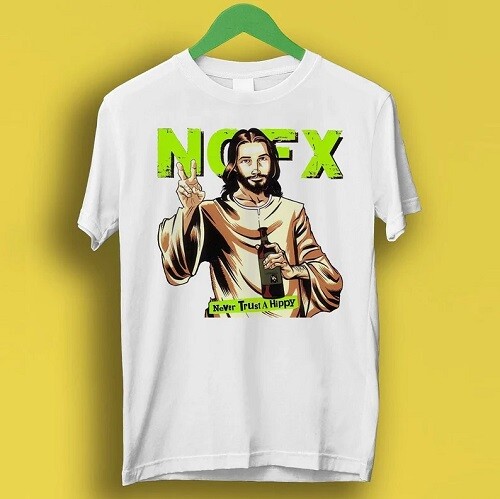 Camiseta Nofx Jesus Never Trust A Hippi Punk Rock Música Regalo P2103