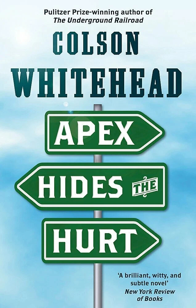 Apex Hides the Hurt: Colson Whitehead Literary Fiction Book 9780708898758 PB NEW