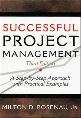 Successful Project Management: A Step-by-Step Approach with Practical Exampl...