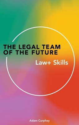 LEGAL TEAM OF THE FUTURE by Adam Curphey Paperback Self Help Business