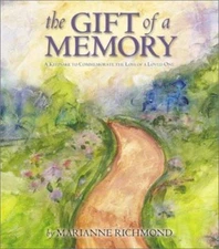 The Gift of a Memory: A Keepsake to Commemorate the Loss of a Loved One