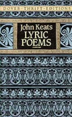 Lyric Poems; Dover Thrift Editions: Poetry- 9780486268712, John Keats, paperback